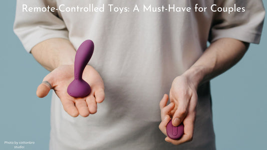 Remote-Controlled Toys: A Must-Have for Couples